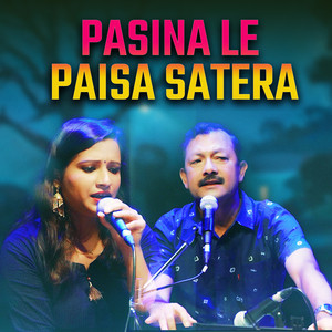 Narayan Rayamajhi & Kamala Pokharel - Pasina Le Paisa Satera