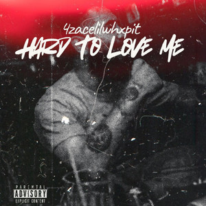 Hard To Love Me