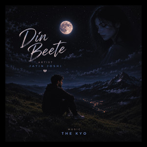Din Beete by Jatin Joshi, The Kyo