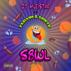 DJ Mleistar - Sbwl (Dirty) (feat. Fabiano Isdirane & Shinyo)