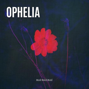 Ophelia - House