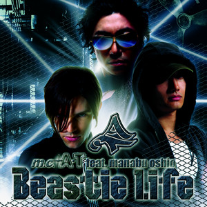 Beastie Life - song and lyrics by m.c.A・T, MANABU OSHIO | Spotify