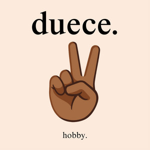 hobby. & JahWill - duece.