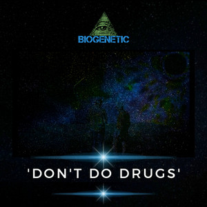 Don't Do Drugs by Biogenetic