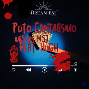 Puto Capitalismo by Hugh, MiSsUs MSJ