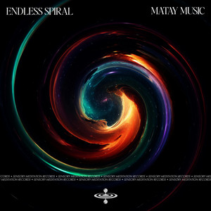 Endless Spiral by Matay Music, Sensory Meditation