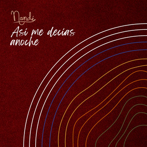 Así me decías anoche by Nandé