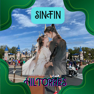 SIN FIN by HILTORRES