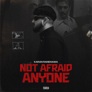 Not Afraid Anyone by Karanrandhawa