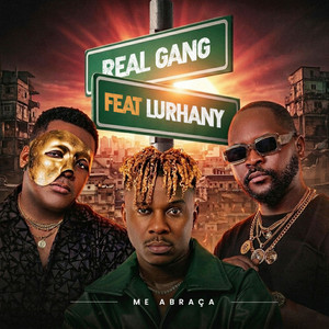 Me Abraça by Real Gang, Lurhany