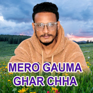 Sandesh Pun & Balaram Vishwakarma - Mero Gauma Ghar Chha