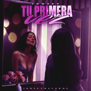 Tu Primera Vez by Janzey