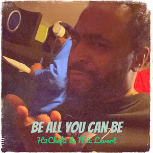 Be All You Can Be by H2chef2, Mic LeVert