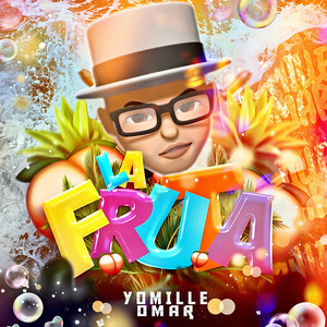La Fruta by Yomille Omar