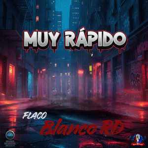 Muy Rapido by Flaco Blanco RD