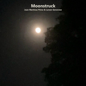 Moonstruck by Juan Martínez Pérez, Larsen Genovese