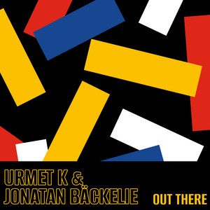 Out There by Urmet K, Jonatan Bäckelie