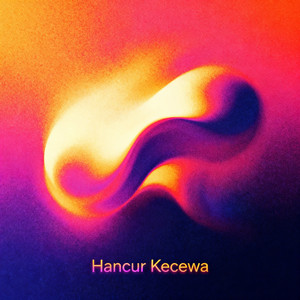 Hancur Kecewa by Dessy Khalika RzKy