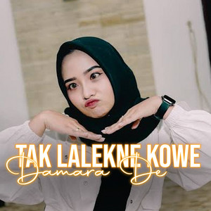 Tak Lalekne Kowe - Remix by Damara De, PTROK DISCJOKEY