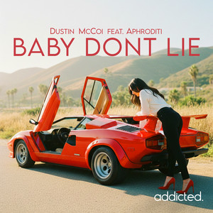 Baby Dont Lie by Dustin McCoi, Aphroditi