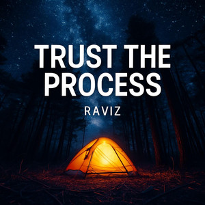 Trust the Process by Raviz