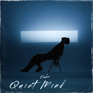 Ember - Quiet Mind