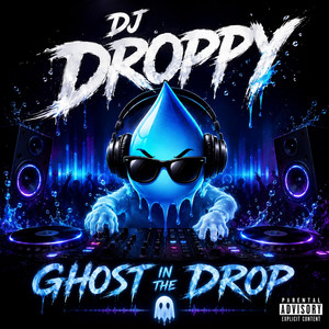 Ghost in the Drop by DJ Droppy