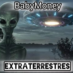 Extraterrestres by BabyMoney