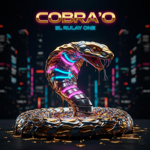 Cobra’O by El Rulay One