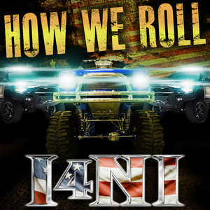 How We Roll (feat. The Lacs, Moonshine Bandits, Redneck Souljers, Bubba Sparxxx, Demun Jones & J Rosevelt) by I4NI, The Lacs, Moonshine Bandits, Redneck Souljers, Bubba Sparxxx, Demun Jones, J Rosevelt