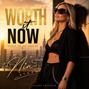 Worth It Now by Nia Storm