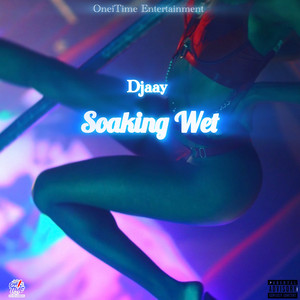 Djaay - Soaking Wet