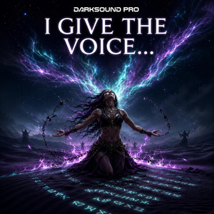GIVE THE VOICE by DARKSOUND PRO