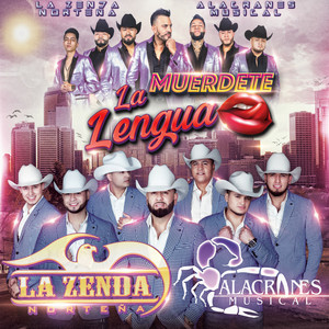 La Zenda Norteña & Alacranes Musical - Muerdete La Lengua