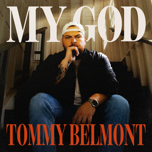 My God by Tommy Belmont