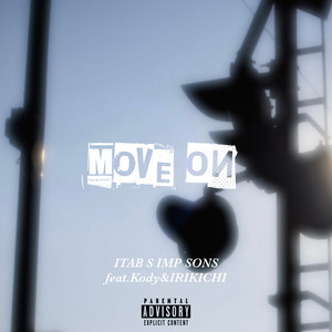Move on (feat. Kody & IRIKICHI) by ITAB S IMP SONS, KodY, IRIKICHI