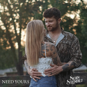 Need Yours by Sean Stemaly