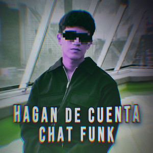 HAGAN DE CUENTA CHAT FUNK