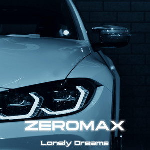 Lonely Dreams by ZEROMAX MUSIC