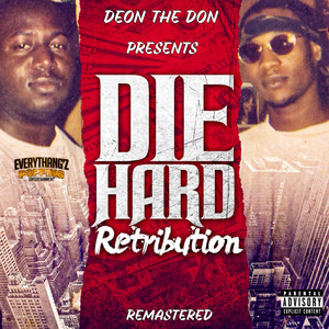 Die Hard by Deon the Don, Die Hard