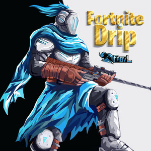 Fortnite Drip by Fabvl
