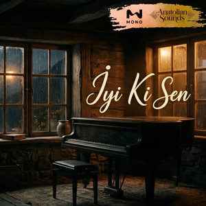 İyi Ki Sen by Anatolian Sounds