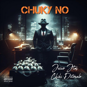 Chuky No by Chiki Detonalo, Jeico Jtm