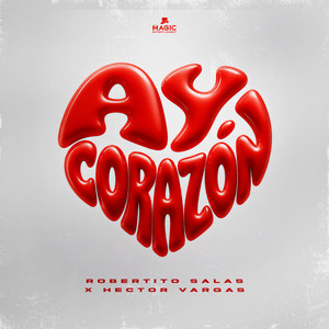 Ay Corazón by Robertito Salas, Hector Vargas