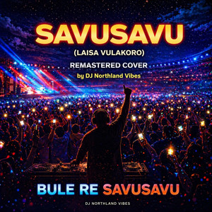 SAVUSAVU by DJ Northland Vibes
