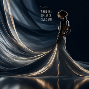 When the distance gives away by Valisha