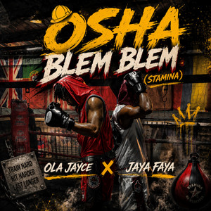 Osha blem blem (Stamina) by Ola Jayce, Jaya Faya