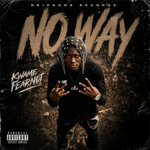 No Way by Kwame FearNot