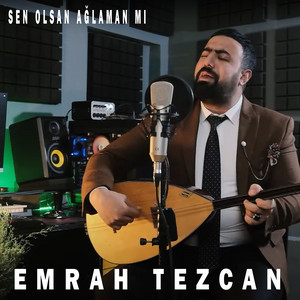Sen Olsan Ağlaman Mı - Single by Emrah Tezcan | Spotify