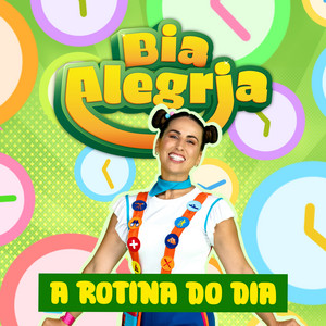A Rotina do Dia by Bia Alegria